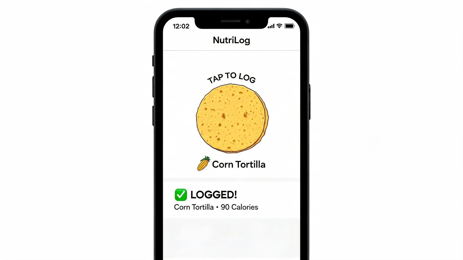 A smartphone app screen displaying a corn tortilla illustration with logged entry showing 90 calories.
